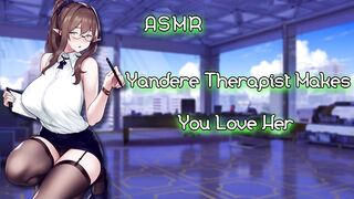 ASMR- [EroticRP] Yandere Therapist Makes U love Her [Binaural/F4M]